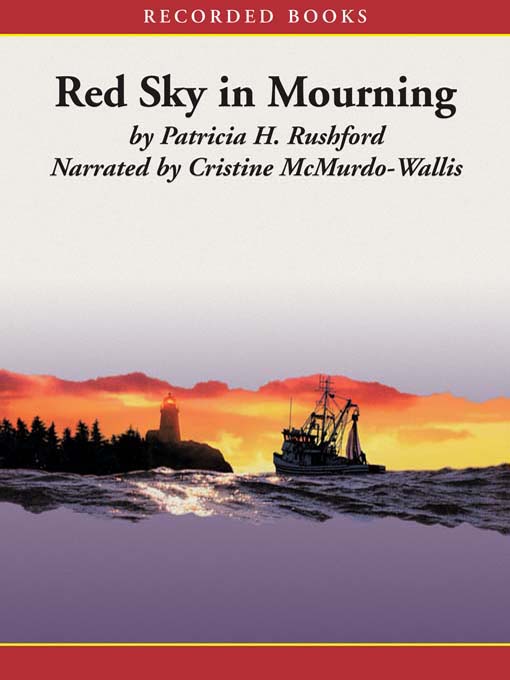 Title details for Red Sky in Mourning by Patricia H. Rushford - Available
